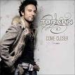 Tarkan - Come Closer